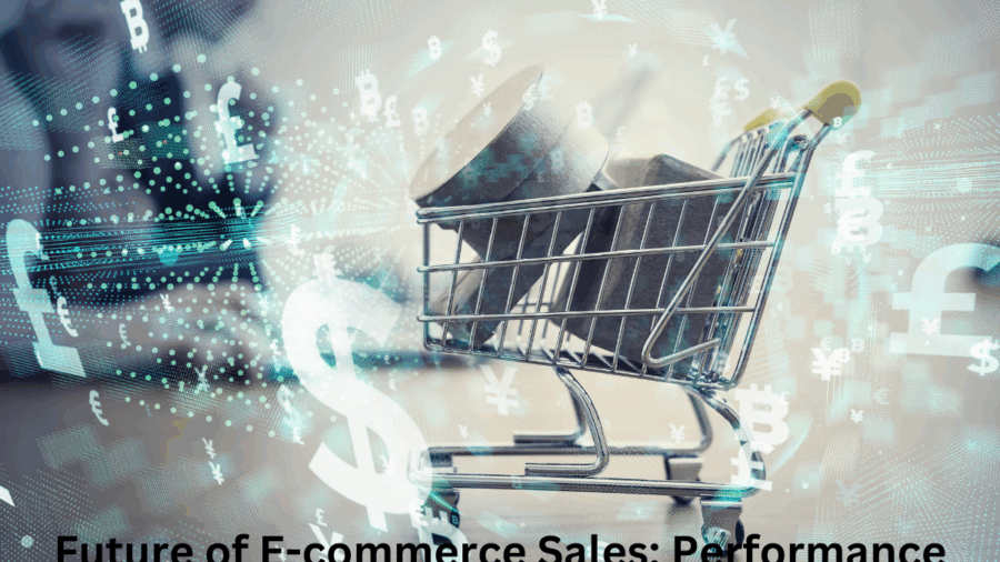 Future of E-commerce Sales Performance Marketing Strategies