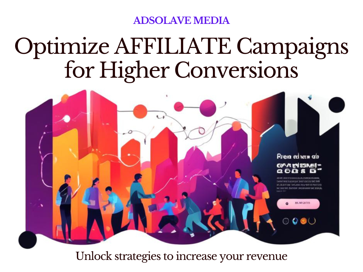 Optimize Affiliate Campaigns for Higher Conversions