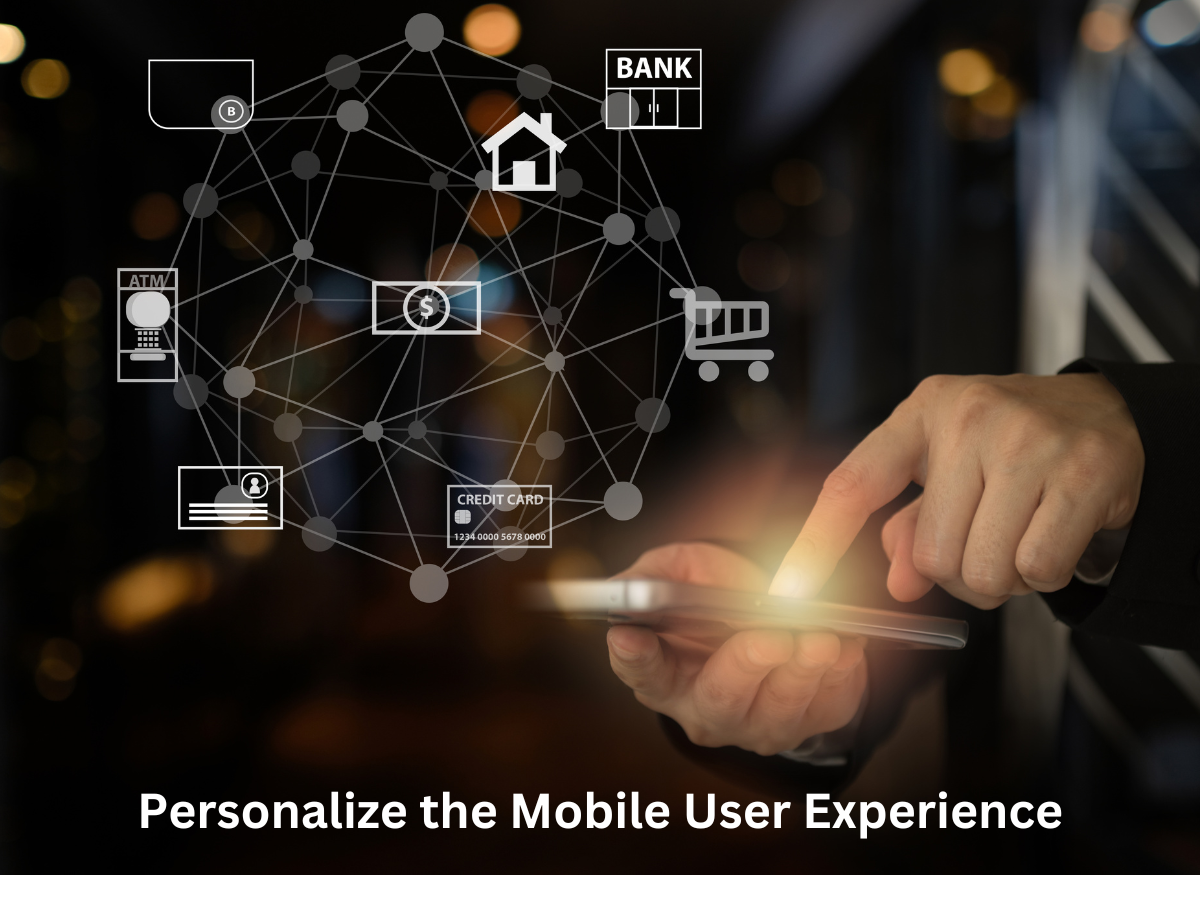 Personalize the Mobile User Experience