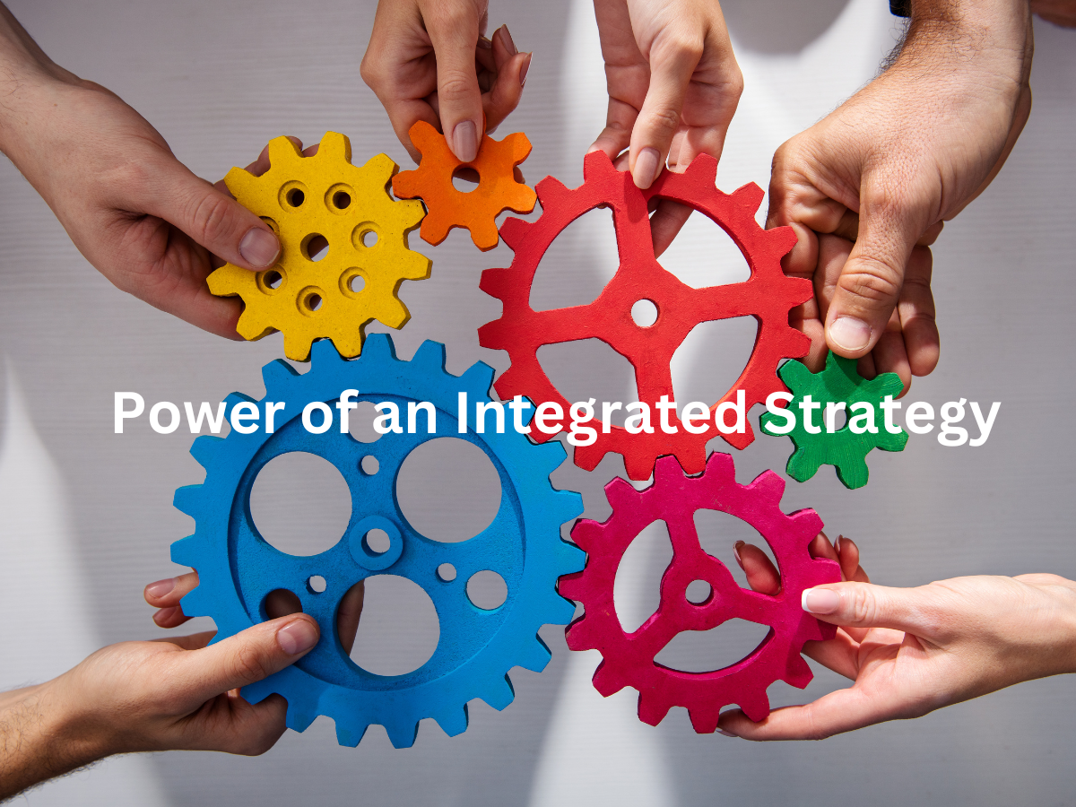 Power of an Integrated Strategy