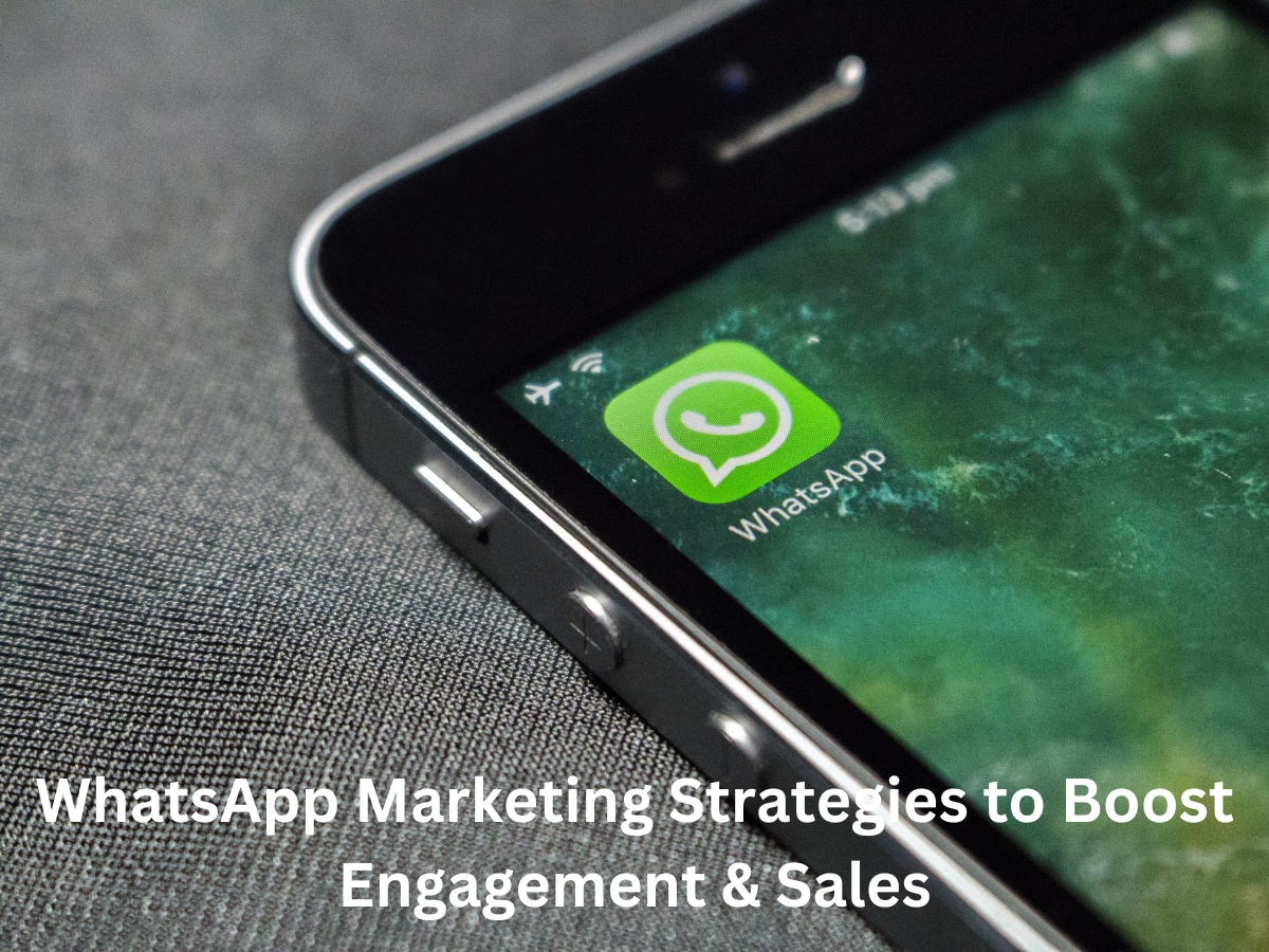 WhatsApp Marketing Strategies