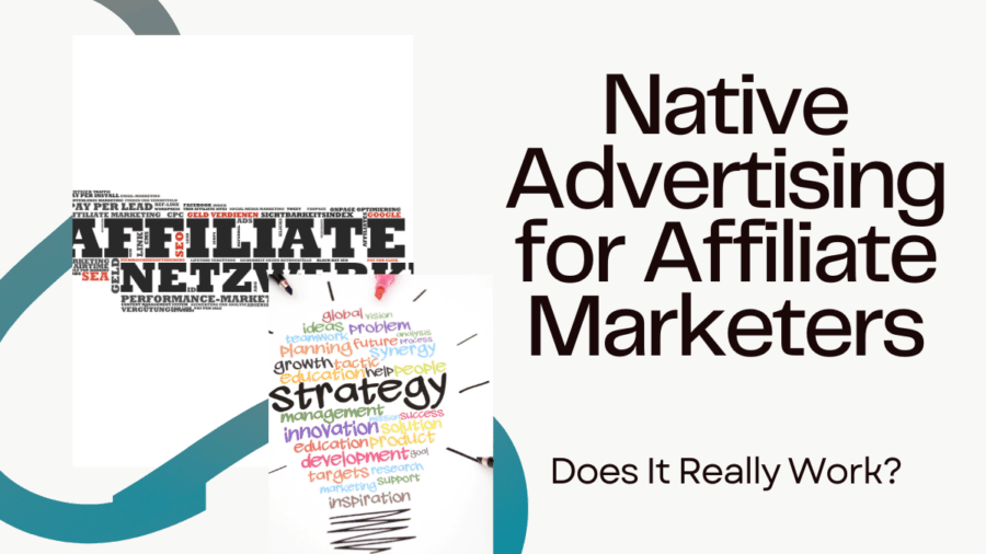 Native Advertising for Affiliate Marketers